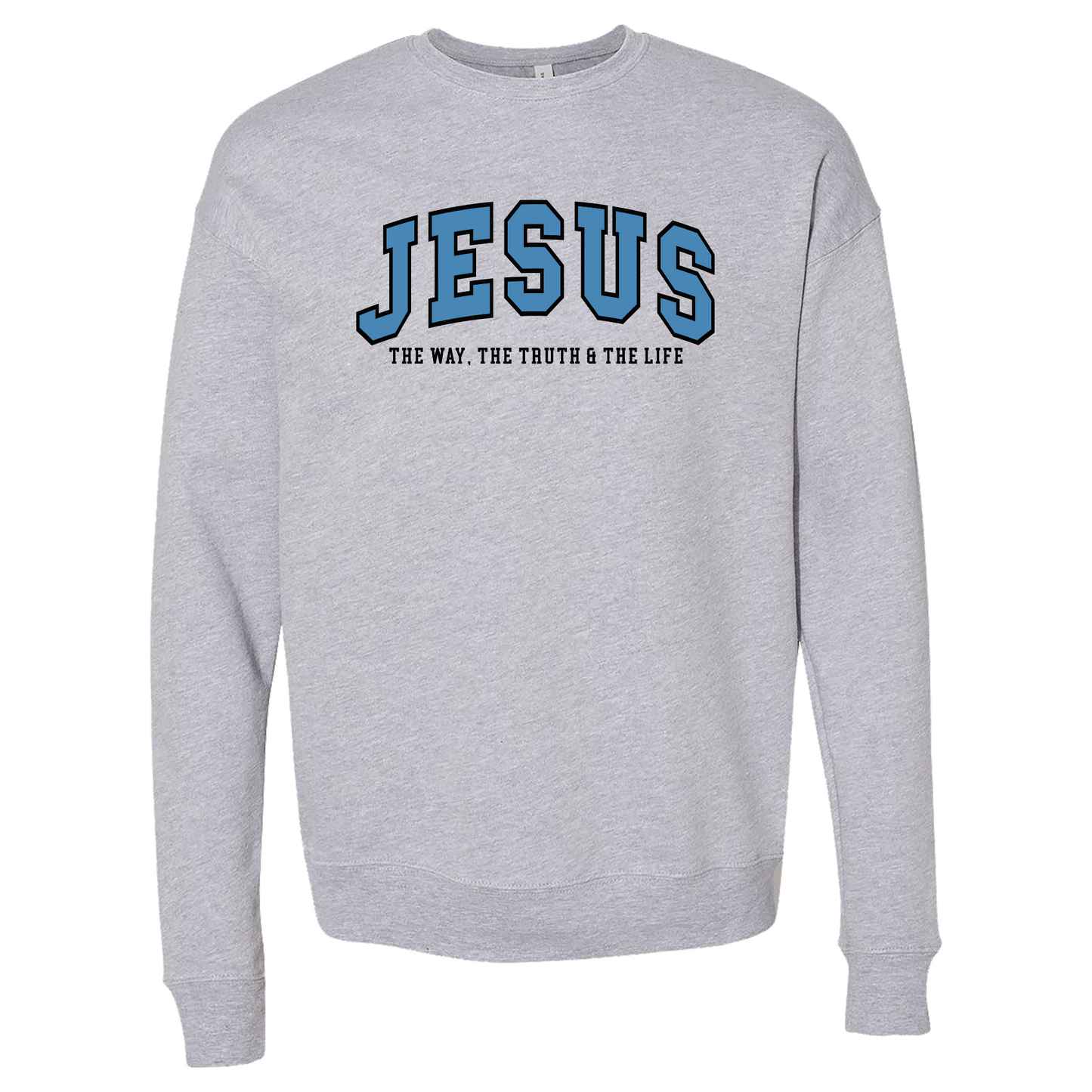 JESUS Crewneck Sweatshirt – The Way, The Truth & The Life